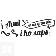 Sticker Deco Avui És Un Gran Dia 24x68Cm