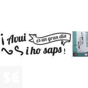 Sticker Deco Avui És Un Gran Dia 24x68Cm