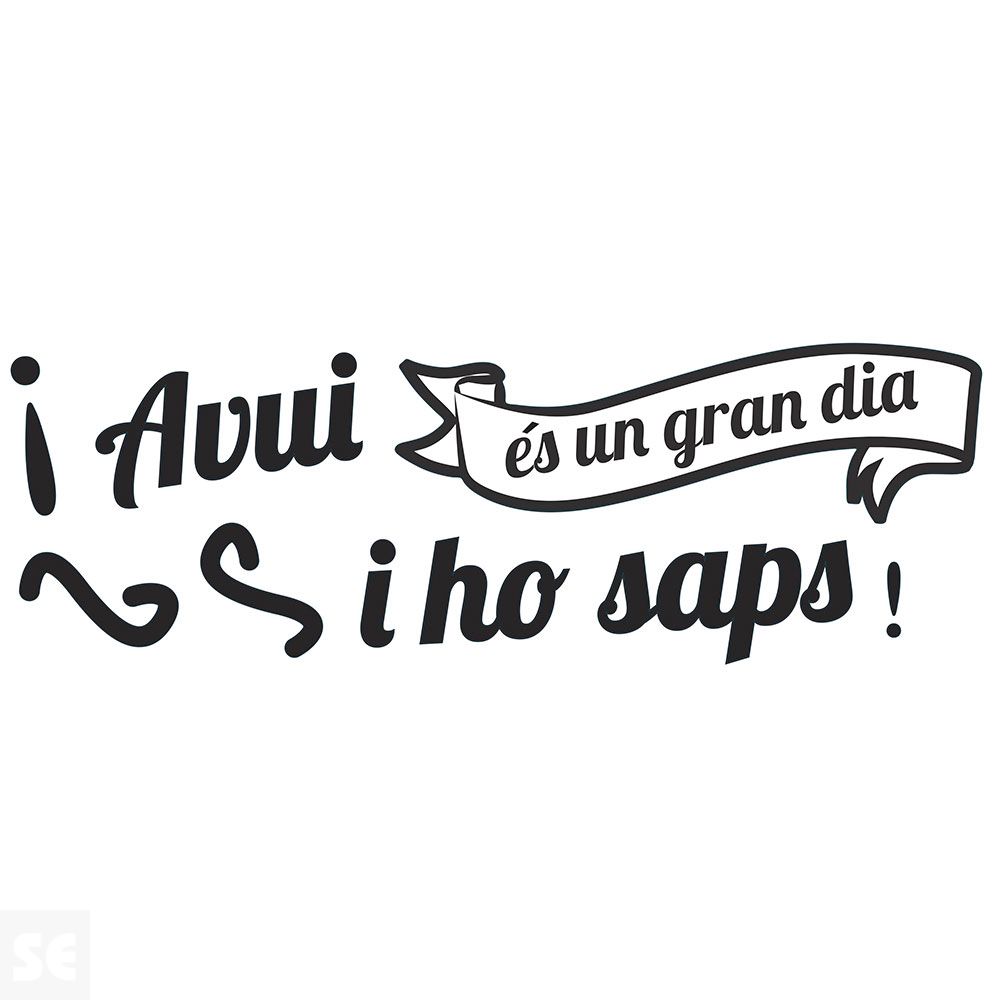 Sticker Deco Avui És Un Gran Dia 24x68Cm
